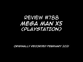 Review 788 - Mega Man X5 (PSX)