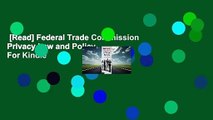 [Read] Federal Trade Commission Privacy Law and Policy  For Kindle