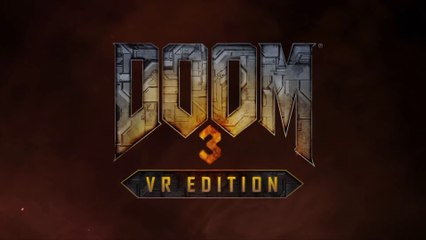 DOOM 3 VR Edition - Bande-annonce de lancement