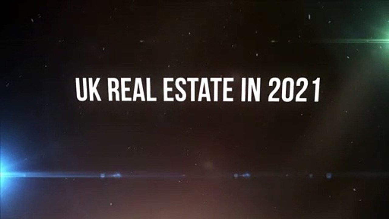 UK Real Estate in 2021