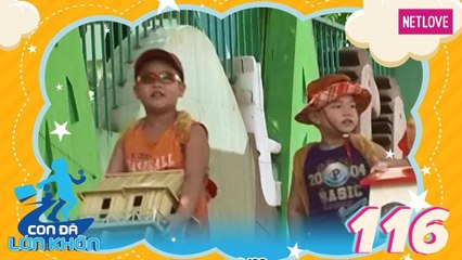 Con Đã Lớn Khôn - Tập 116: Ba anh em - Bé Gấu, Cún và Tôm