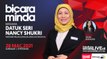 [LIVE] BICARA MINDA BERSAMA DATUK SERI NANCY SHUKRI