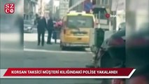 Korsan taksici müşteri kimliğindeki polise yakaladı