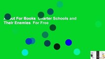 About For Books  Charter Schools and Their Enemies  For Free