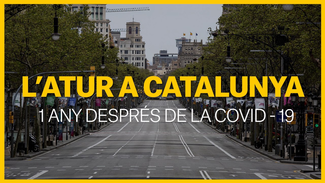 L'atur a Catalunya 1 any després de la Covid -19