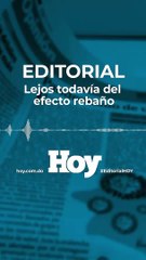 Editorial HOY : Lejos todavía del efecto rebaño