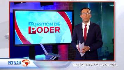 CAPSULA CUESTION PODER 25 DE MARZO 2021
