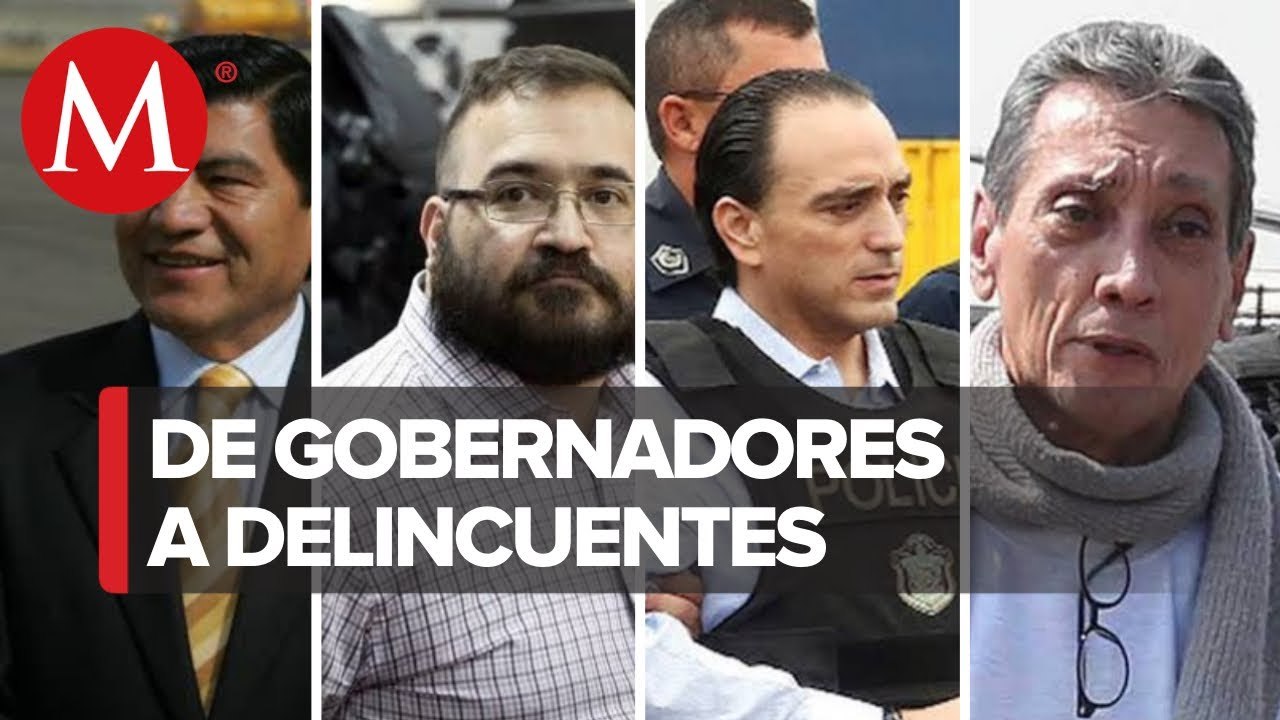 ¿Quiénes son los ex gobernadores que han enfrentado la justica_