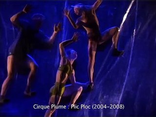 Cirque Plume : bande annonce du spectacle "Plic Ploc" (2004-2008)