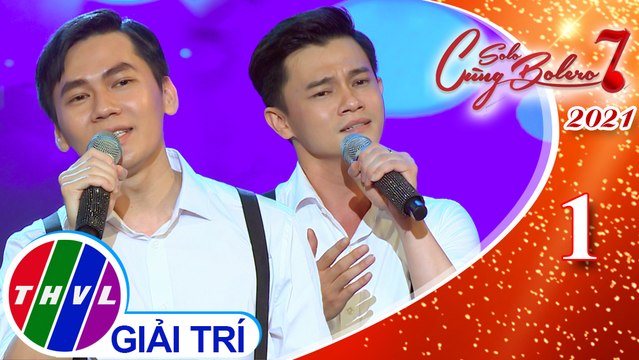 Solo cùng Bolero Mùa 7 - Tập 1: Xin gọi nhau là cố nhân - Anh Quốc, Thế Hải