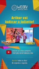 BBB21: ARTHUR VAI INDICAR A JULIETTE!