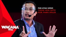 [SHORT] PKR atau UMNO tidak ada satu pun yang solid