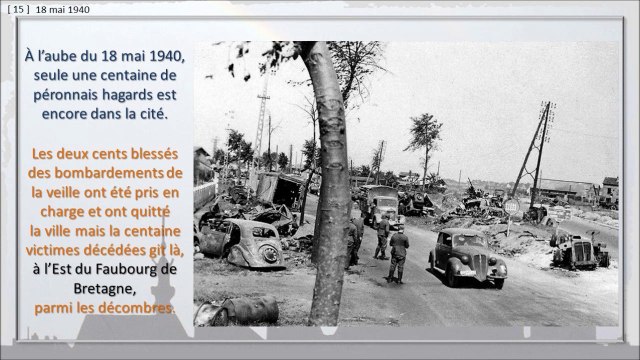 183 - PERONNE, BALADE DANS LE TEMPS, De la Drôle de Guerre à l'arrivée des Allemands.