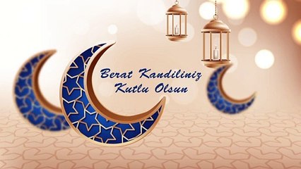 Bekir KARAHASANOĞLU - BERAT KANDİL MESAJI