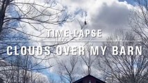 Time-Lapse Clouds Over My Barn