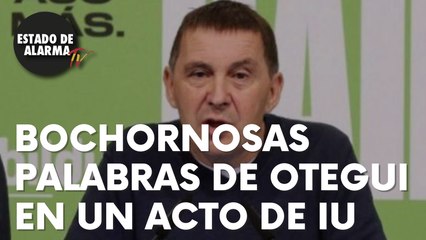 Estas son las bochornosas palabras que Arnaldo Otegui ha pronunciado en un acto de IU
