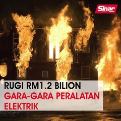 Rugi RM1.2 bilion gara-gara peralatan elektrik