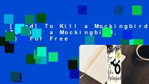 [Read] To Kill a Mockingbird (To Kill a Mockingbird, #1)  For Free