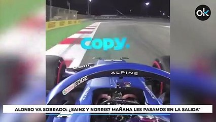 Alonso va sobrado: ¿Sainz y Norris? Mañana les pasamos en la salida"