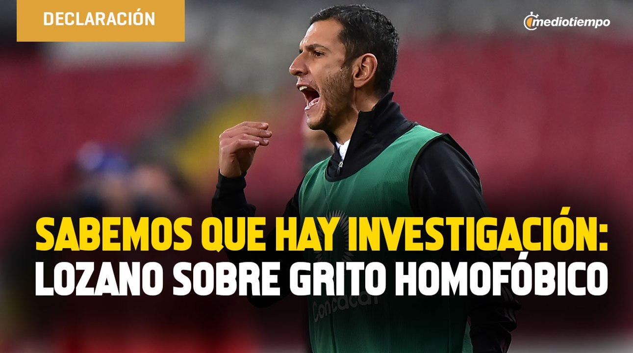 Sabemos que hay investigación: Lozano sobre grito homofóbico