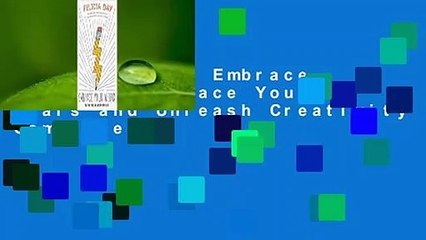 Full E-book  Embrace Your Weird: Face Your Fears and Unleash Creativity Complete