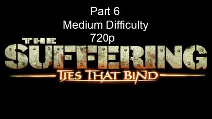 The Suffering Ties That Bind Walkthrough No Commentary Part 6