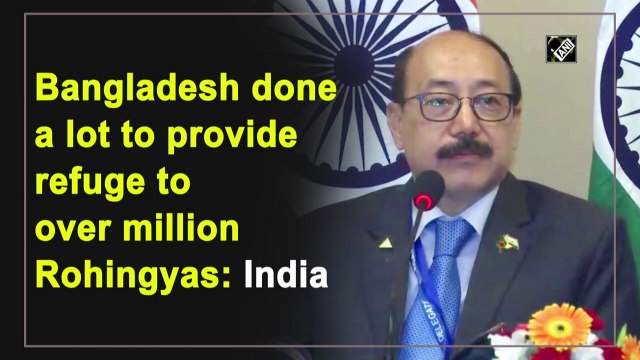 Bangladesh done a lot to provide refuge to over million Rohingyas: India