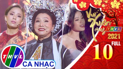 Vui xuân cùng THVL 2021 - Tập 10 FULL: Mặt trời mùa xuân | NSND Bạch Tuyết, Quỳnh Như, Ngọc Phước,..