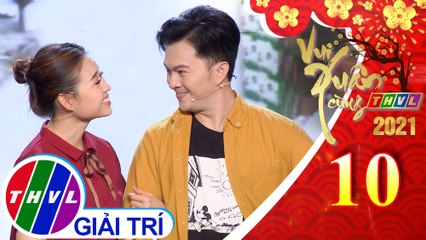 Vui xuân cùng THVL 2021 - Tập 10: Chiêu trò từ thiện – Nam Cường, Ngọc Phước, Lê Lộc, Tuấn Anh, …