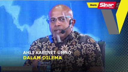 [SHORT] Ahli Kabinet UMNO dalam dilema