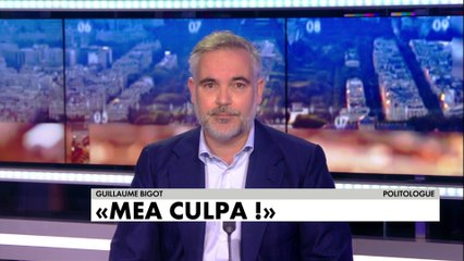L’édito de Guillaume Bigot : «Mea culpa !»
