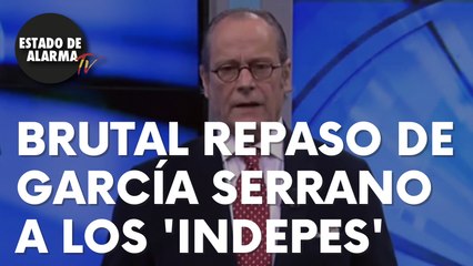 Brutal repaso de Eduardo García Serrano a los ‘indepes’: “Adoradores del nazismo”