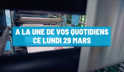 Pourquoi vous ne devez pas rater nos éditions de ce lundi 29 mars