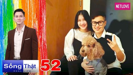 Real Life | Sống Thật - Tập 52