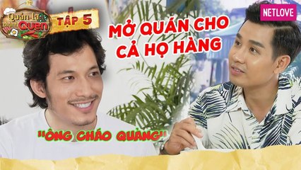 Quán Lạ Thành Quen - Tập 05: Nghề tay trái - Liên Bỉnh Phát bán cháo để dựng lại cơ ngơi của ba mẹ