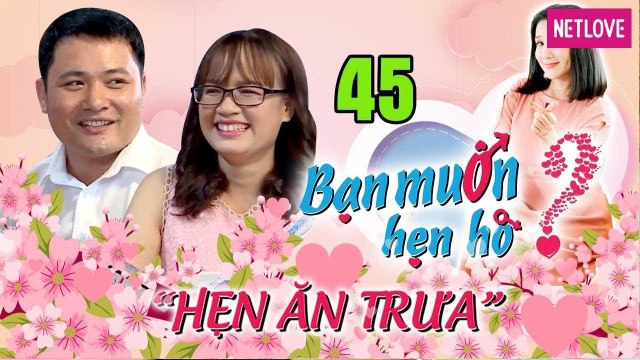 Hẹn Ăn Trưa - Tập 45: Ông chủ tiệm máy lạnh CƯỜI TÍT MẮT lời được chị gái U30 mê học chưa từng yêu