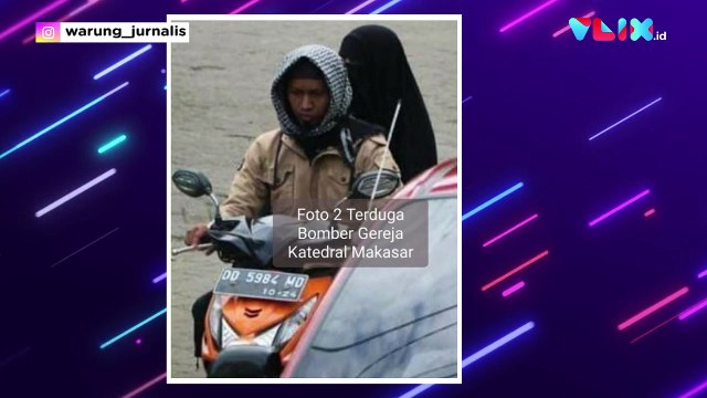 Foto Terduga Pelaku Bom Bunuh Diri Gereja Katedral Makassar