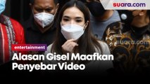 Ini Alasan Gisel Maafkan Penyebar Masif Video Syur Miliknya