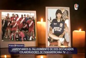 ¡Panamericana Tv de luto!: lamentamos el fallecimiento de dos destacados colaboradores