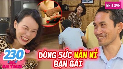 Hẹn Ăn Trưa - Tập 230: Chàng trai CỐ HẾT SỨC QUÌ XUỐNG xoa bóp để làm HÀI LÒNG bạn gái như SIÊU MẪU