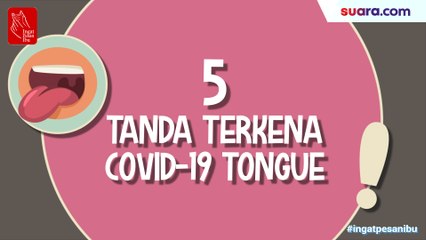 Videografis: 5 Tanda Anda Terkena Covid-19 Tongue