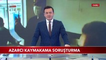 Vatandaşları Azarlayan Kaymakama Soruşturma