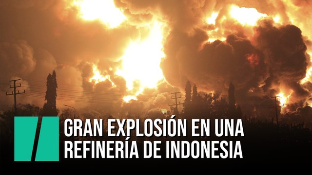 Al menos cinco heridos y casi mil evacuados tras una explosión en una refinería de Indonesia
