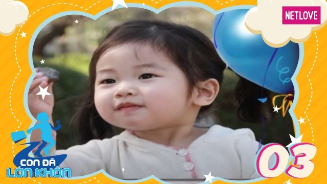 Con Đã Lớn Khôn - Tập 03: Gia đình yêu thương - Bé Yuri, Thiên Thảo,Thiên Ngọc