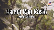 Nindy Ellesse - Hanya Kau Kasih (Official Lyric Video)