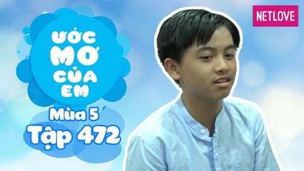 Ước Mơ Của Em | Mùa 5 - Tập 472: Làm thầy giáo