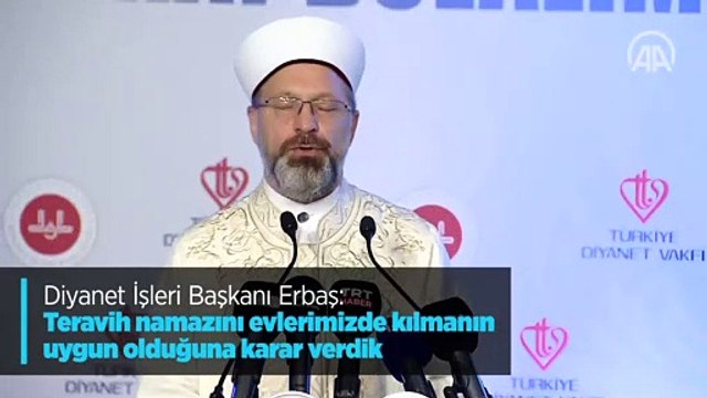 Diyanet İşleri Başkanı Erbaş: Teravih namazı evde kılınacak