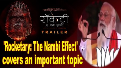 PM Modi: 'Rocketary: The Nambi Effect' covers an important topic