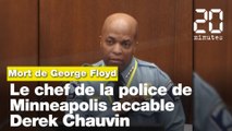 Mort de George Floyd : Le chef de la police de Minneapolis accable l'ancien agent Derek Chauvin