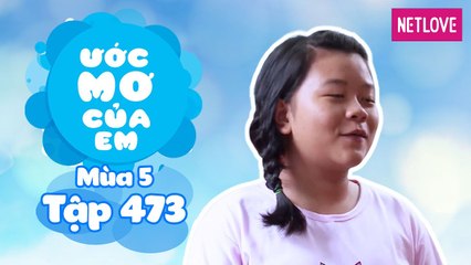Ước Mơ Của Em | Mùa 5 - Tập 473: Làm ví tặng ba